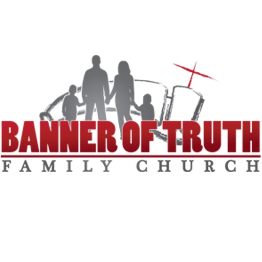 Banner Of Truth Family Church By Kingdom Inc