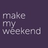 Make my Weekend