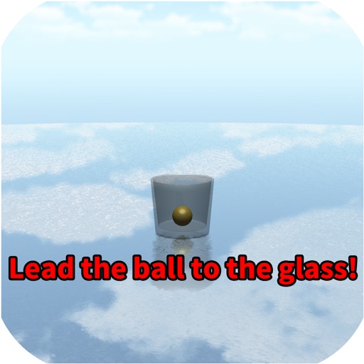 Lead the ball to the glass!