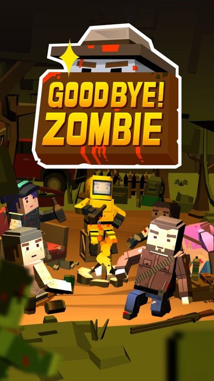 Good Bye! Zombie