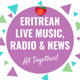 Eritrean Radios, Music & News