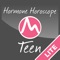 • Official Hormonology® app that shows girls 12 to 17 what their mood, energy, love life, health and more will be every day based solely on where they are in their monthly cycle