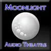 Moonlight Audio Theatre problems & troubleshooting and solutions