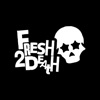 Fresh2Death