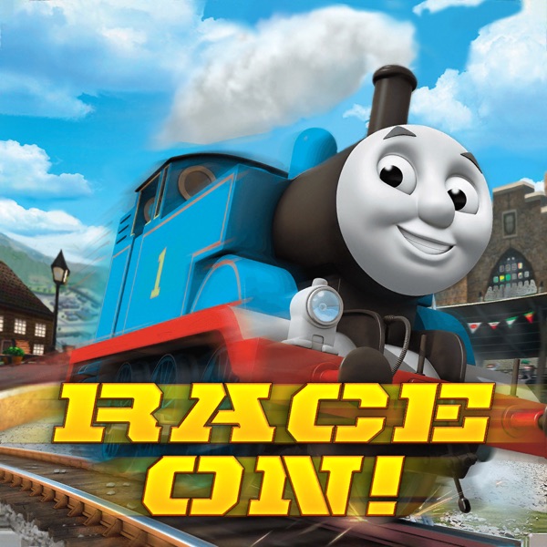 THOMAS & FRIENDS: RACE ON! THOMAS & FRIENDS: RACE ON!