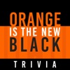 Trivia for Orange is the New Black - Free TV Drama Quiz