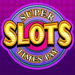 Slots - Super Times pay App Positive Reviews