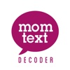 Mom Text Decoder
