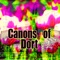 The Canons of Dort, or Canons of Dordrecht, formally titled The Decision of the Synod of Dort on the Five Main Points of Doctrine in Dispute in the Netherlands, is the judgment of the National Synod held in the Dutch city of Dordrecht in 1618–19