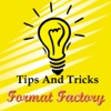 Tips And Tricks Videos For Format Factory