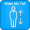 Make Me Tall - Height Stretching, Increase Height delete, cancel