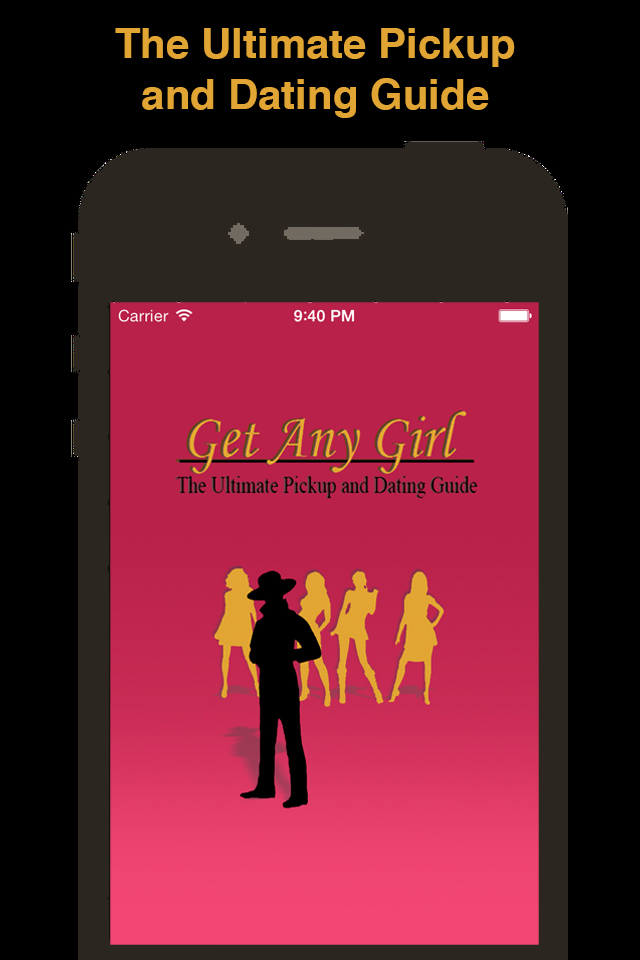Get Any Girl The Ultimate Pickup and Dating Guide