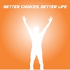 Better Choices Better Life