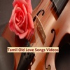 Tamil Old Love Songs Videos