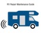 Want to DIY learn RV Repair Maintenance, and want to get help with expert's advice, as well as with daily tips