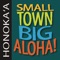 Honokaa on the island of Hawaii is a town full of history, heritage and culture