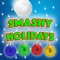 Smashy Holidays is a Smash-em-up Holiday Fun App for the whole family