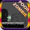 Poor Zombie - Reach the House