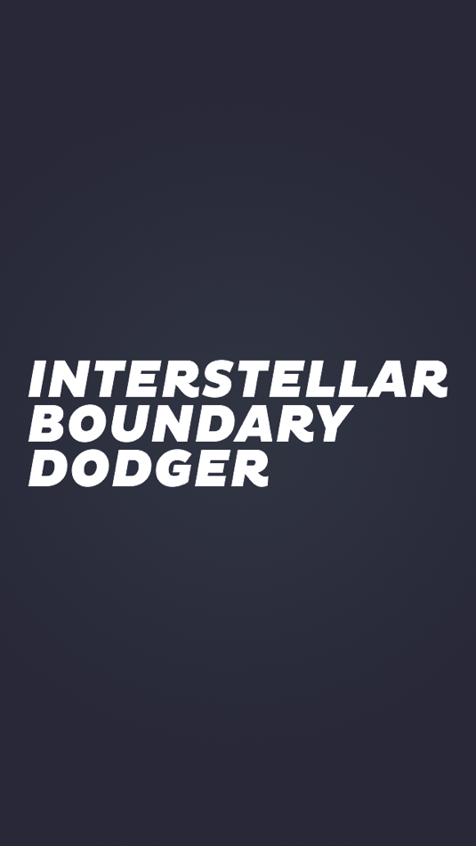 #1. INTERSTELLAR BOUNDARY DODGER (iOS) Podle: aeliox