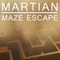 Martian Maze Escape – mix of labyrinth and craft world now in your device