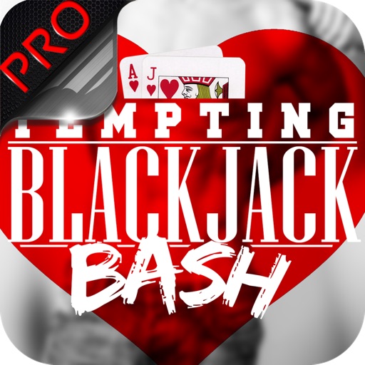 Tempting BlackJack Bash Pro - Seductive Mesmering Tempting and Pleasing Deck of Cards(18+ rated) icon