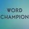Are you a word champion
