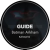 Guide + Achievements for Batman Arkham Knight