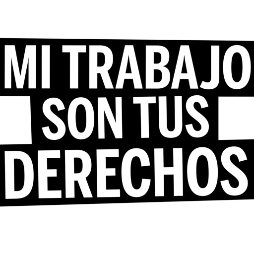 Mi trabajo son tus derechos