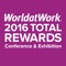 WorldatWork Total Rewards 2016