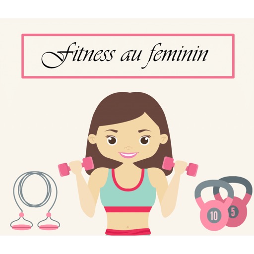 Fitness au feminin iOS App