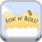 Fox N Roll Real Fun
