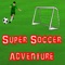 Super Soccer Adventure