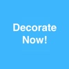 Decorate Now!