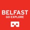 Immerse yourself in an incredible 360 virtual reality journey through Belfast, Northern Ireland