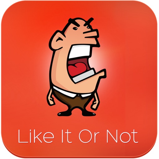 LIKE IT OR NOT App iOS App