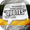 Daily Quotes Inspirational Maker “ Texture Skin ” Fashion Wallpaper Themes Pro