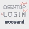 DESKTOP VIEW + LOGIN for Moosend