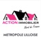 Les Agences ACTION IMMOBILIER vous accueillent  à Villeneuve d’Ascq ( 59650 )  et Mons en Baroeul  ( 59370 ) en métropole Lilloise à proximité immédiate de Lille ( 59000 ) dans le département du NORD ( 59)