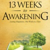 13 Weeks to Awakening