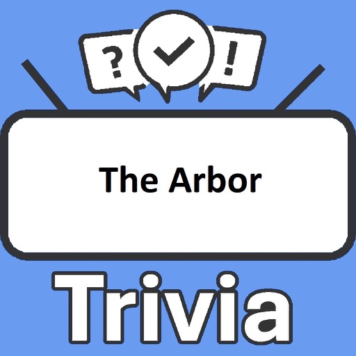 The Arbor Trivia