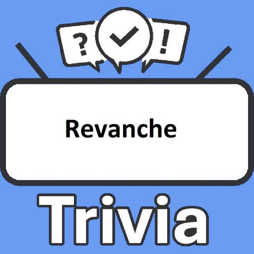 Revanche Trivia