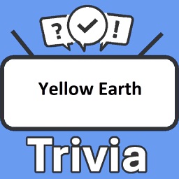 Yellow Earth Trivia