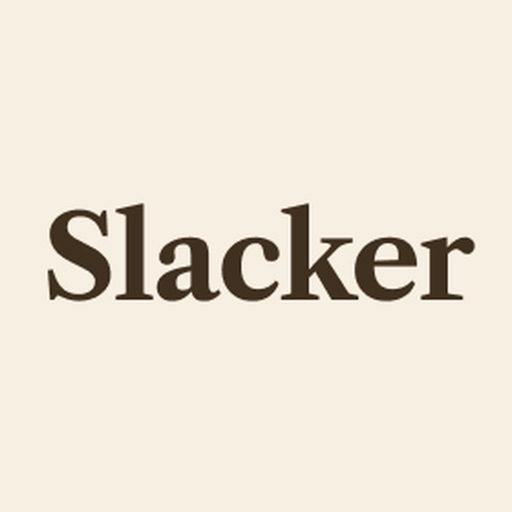 Slacker: The Anti-Hustle Club
