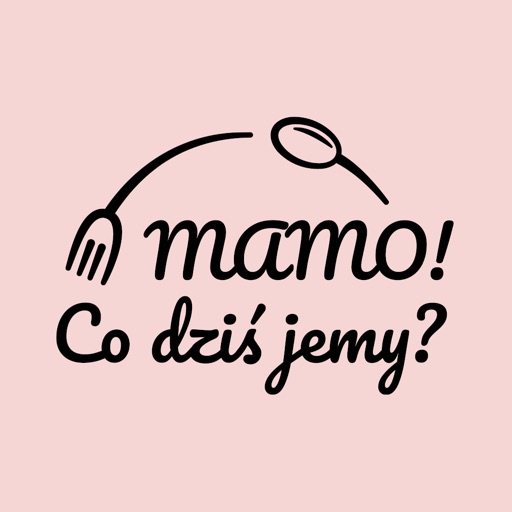 Mamo! Co dziś jemy?