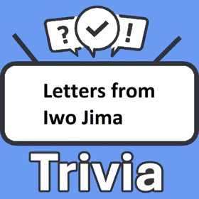 Letters from Iwo Jima Trivia