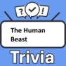 Get The Human Beast Trivia for iOS, iPhone, iPad Aso Report