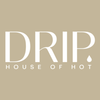 DRIP  HOUSE OF HOT