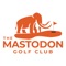 The Mastadon Golf Club gives you access to an on-course rangefinder, live scoring system, course information, weather updates, tee-time booking service, and messaging systems functions