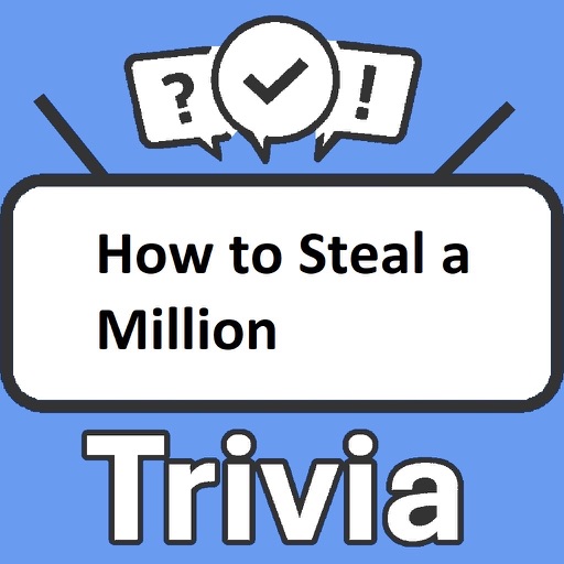 How to Steal a Million Trivia