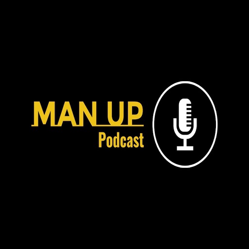 The Man Up Podcast